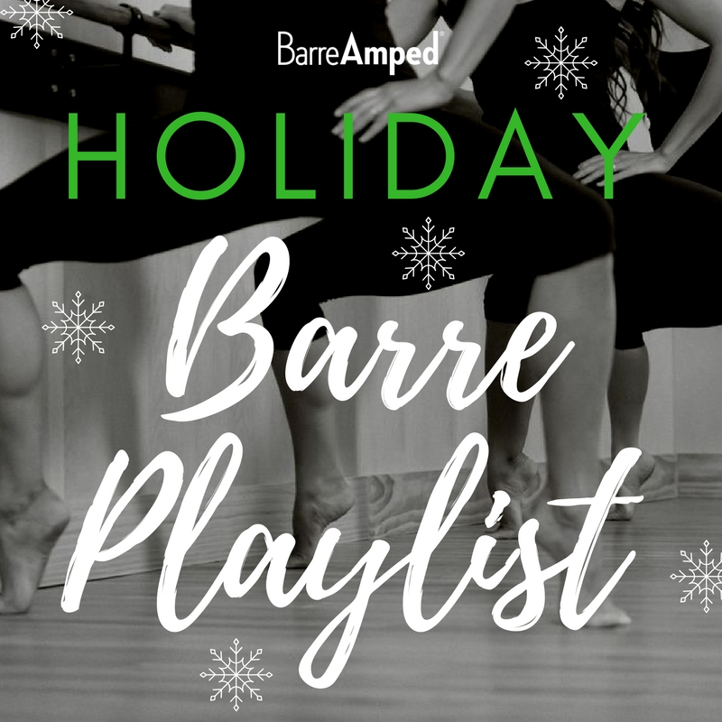 Barre Holiday Playlist by BarreAmped