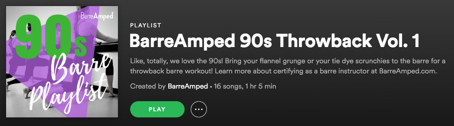 BarreAmped 90s Throwback Playlist