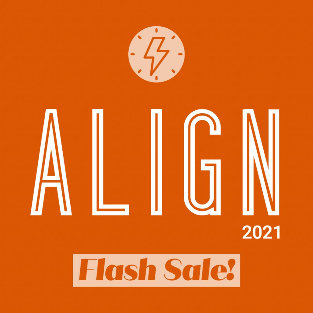ALIGN 2021 Flash Sale