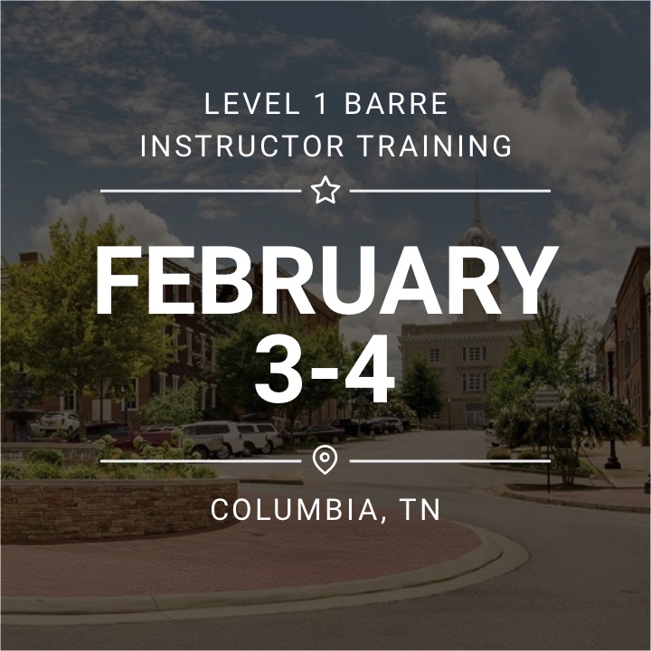 Level 1 Barre Instructor Training - February 3-4 - Columbia, TN