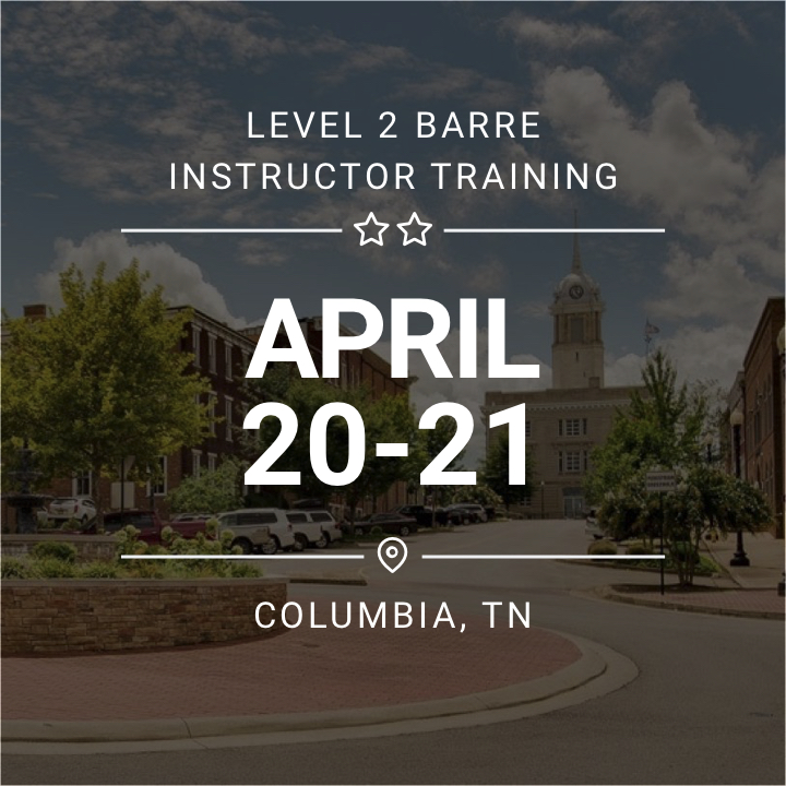 Level 2 Barre Instructor Training | Columbia, TN