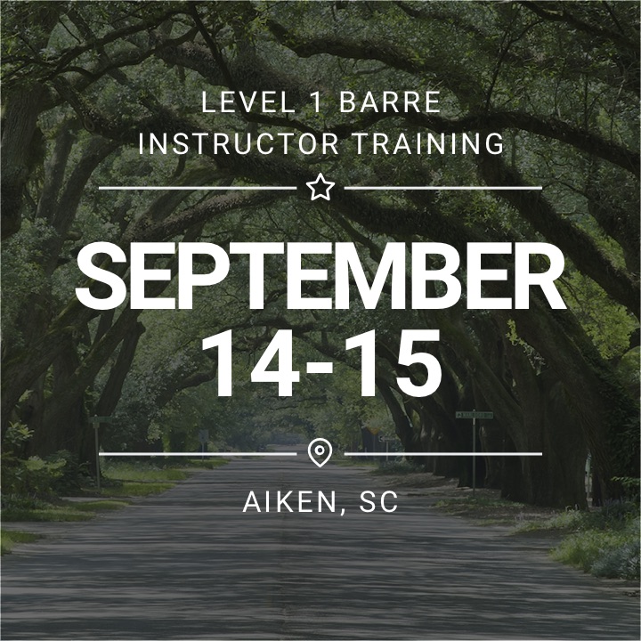 Level 1 Barre Instructor Training - September 14-15 | Aiken, SC