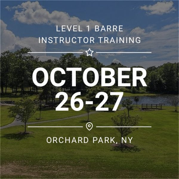 Level 1 Barre Instructor Training - October 26-27 - Orchard Park, NY