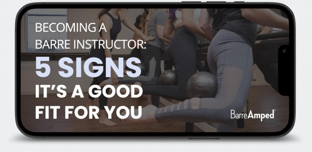 Becoming a Barre Instructor: 5 Signs It's a Good Fit for You